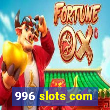 996 slots com